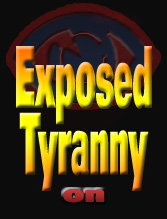 Exposed Tyranny